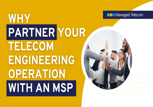 Why You Should Partner Your Telecom Engineering Operation with an MSP